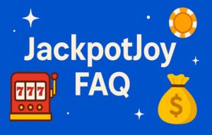 JackpotJoy FAQ